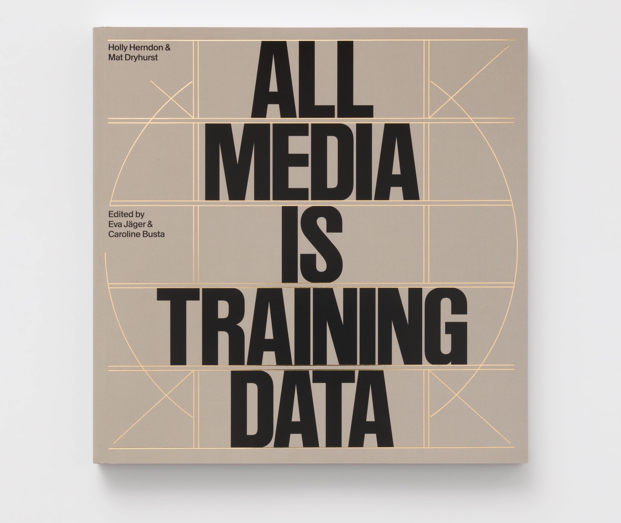 Book design for All Media Is Training Data by Holly Herndon and Mat Dryhurst